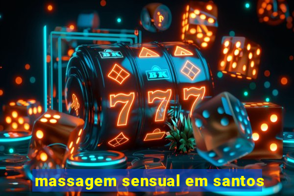 massagem sensual em santos